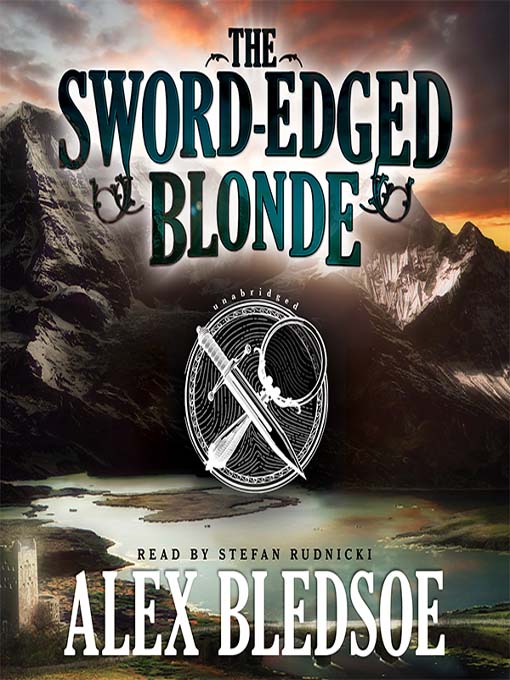 Click here to view title details for The Sword-Edged Blonde by Alex Bledsoe
