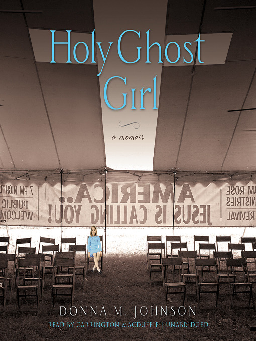 Click here to view title details for Holy Ghost Girl by Donna M. Johnson