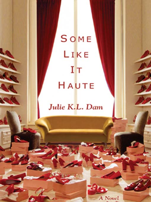 Click here to view title details for Some Like It Haute by Julie K. L. Dam