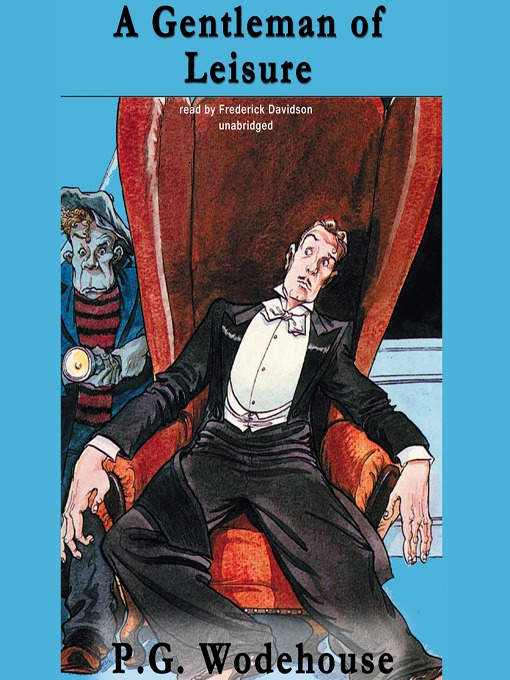 Click here to view title details for A Gentleman of Leisure by P. G. Wodehouse