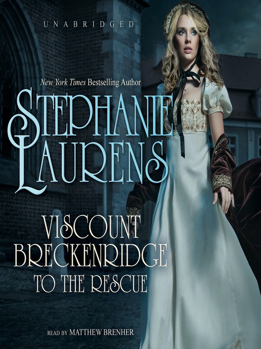 Click here to view title details for Viscount Breckenridge to the Rescue by Stephanie Laurens