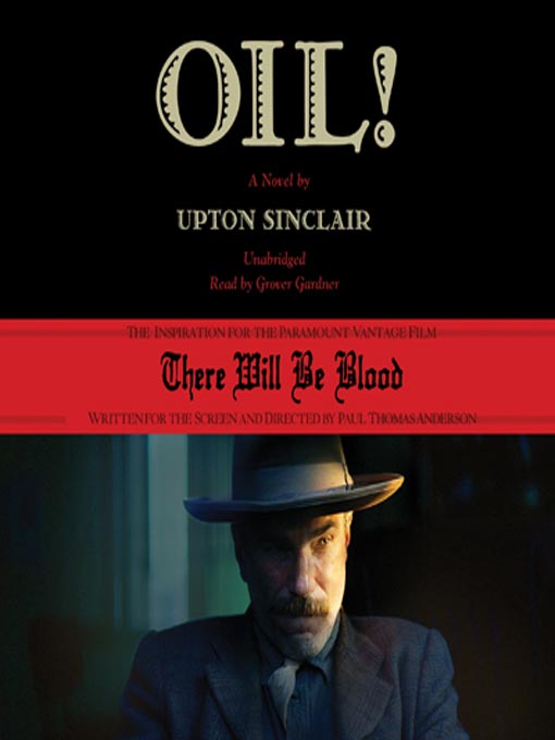 Click here to view title details for Oil! by Upton Sinclair