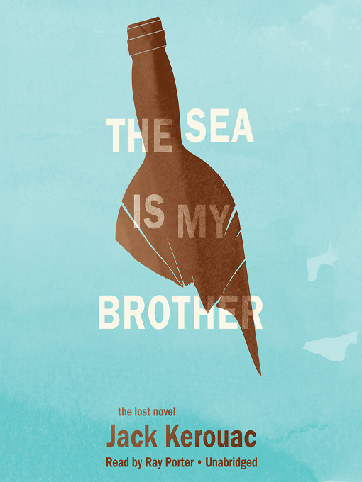 Click here to view title details for The Sea Is My Brother by Jack Kerouac