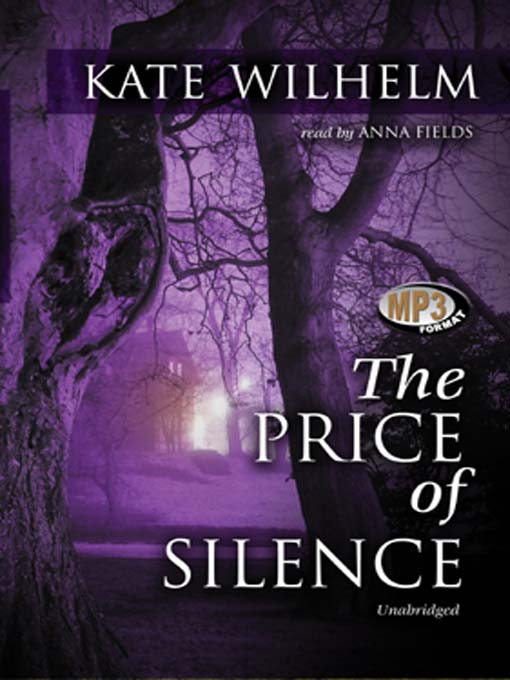 Click here to view title details for The Price of Silence by Kate Wilhelm