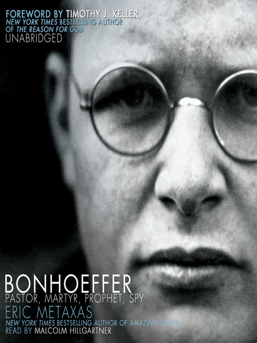 Click here to view title details for Bonhoeffer by Eric Metaxas