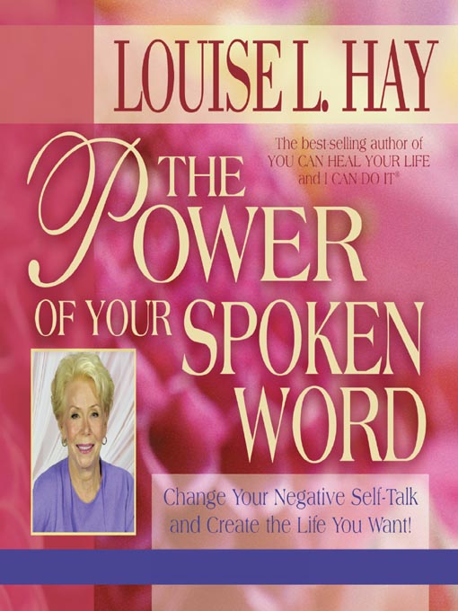 Click here to view title details for The Power of Your Spoken Word by Louise Hay