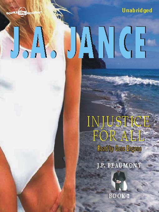 Click here to view title details for Injustice For All by J. A. Jance
