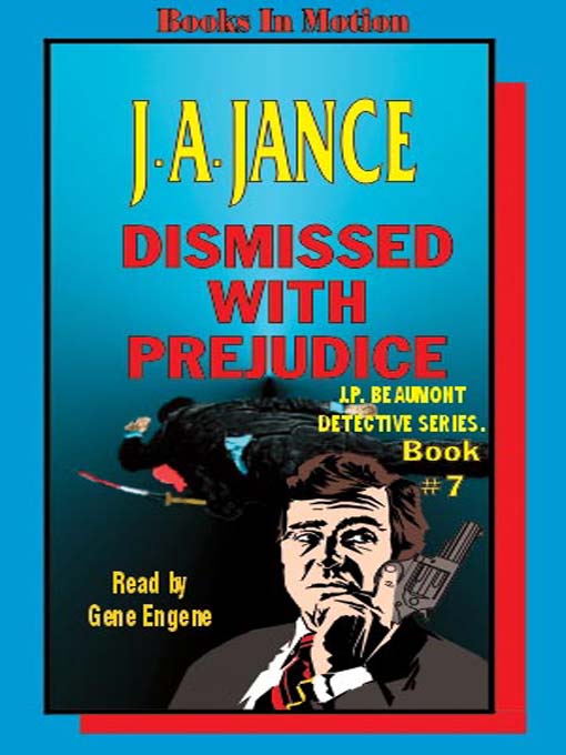Click here to view title details for Dismissed With Prejudice by J. A. Jance