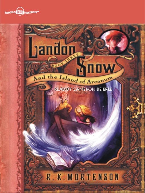 Click here to view title details for Landon Snow and the Island of Arcanum by R. K. Mortenson