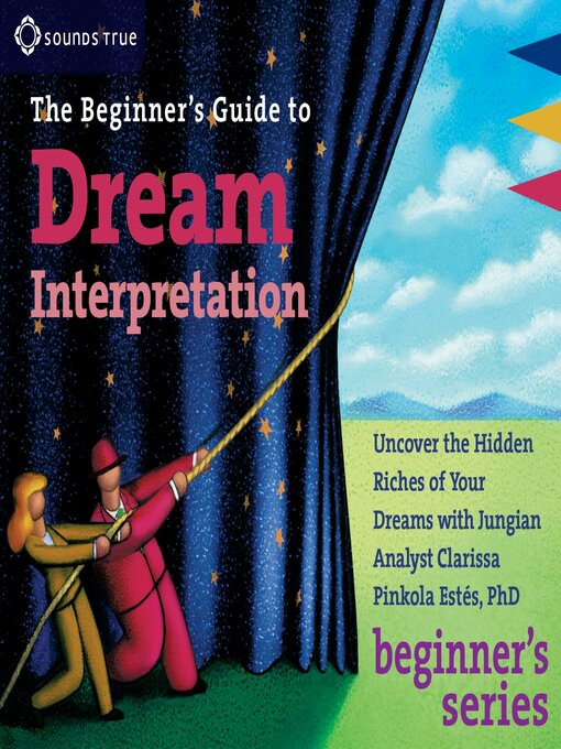 Click here to view title details for The Beginner's Guide to Dream Interpretation by Clarissa Pinkola Estés