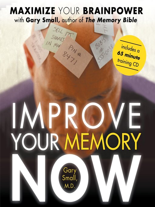 Click here to view title details for Improve Your Memory Now by Gary Small