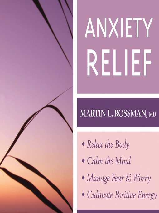 Click here to view title details for Anxiety Relief by Martin Rossman