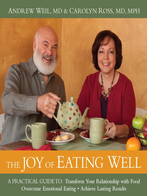 Click here to view title details for The Joy of Eating Well by Andrew Weil