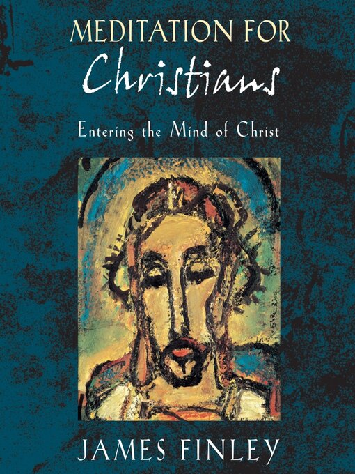 Click here to view title details for Meditation for Christians by James Finley