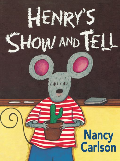 Click here to view title details for Henry's Show and Tell by Nancy Carlson