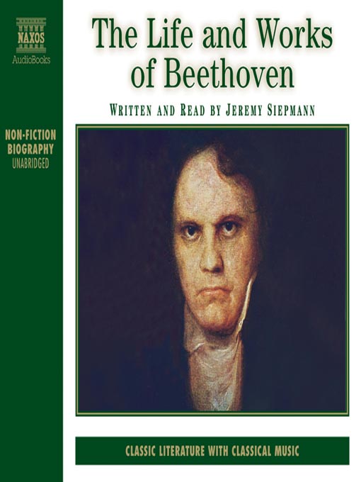 Click here to view title details for The Life and Works of Beethoven by Jeremy Siepmann