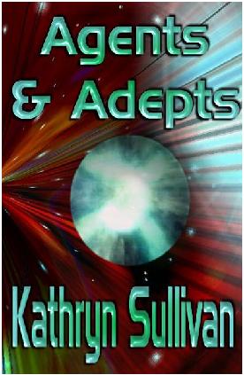 Click here to view title details for Agents And Adepts by Kathryn Sullivan