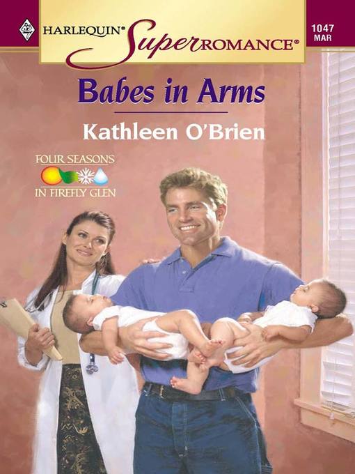 Click here to view title details for Babes in Arms by Kathleen O'Brien