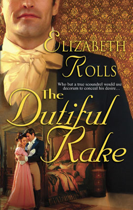 Click here to view title details for The Dutiful Rake by Elizabeth Rolls