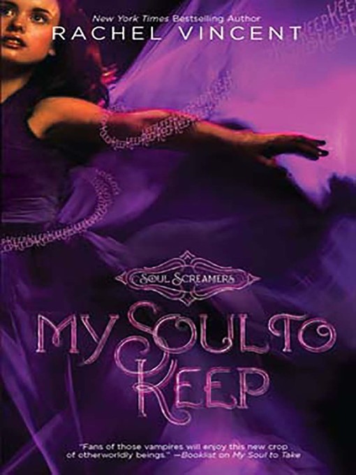 Click here to view title details for My Soul to Keep by Rachel Vincent