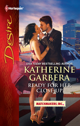 Click here to view title details for Ready for Her Close-up by Katherine Garbera