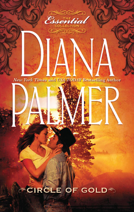 Click here to view title details for Circle of Gold by Diana Palmer