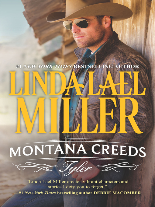 Click here to view title details for Montana Creeds: Tyler by Linda Lael Miller