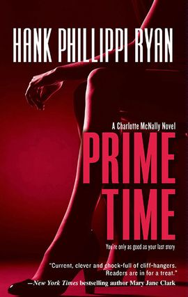 Click here to view title details for Prime Time by Hank Phillippi Ryan