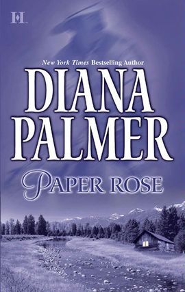 Click here to view title details for Paper Rose by Diana Palmer