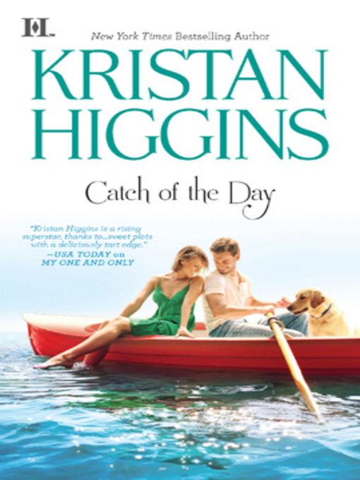 Click here to view title details for Catch of the Day by Kristan Higgins