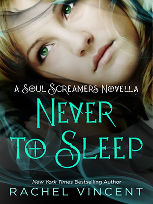 Click here to view title details for Never to Sleep by Rachel Vincent