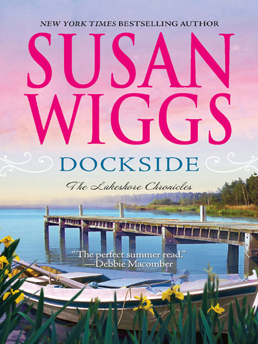 Click here to view title details for Dockside by Susan Wiggs