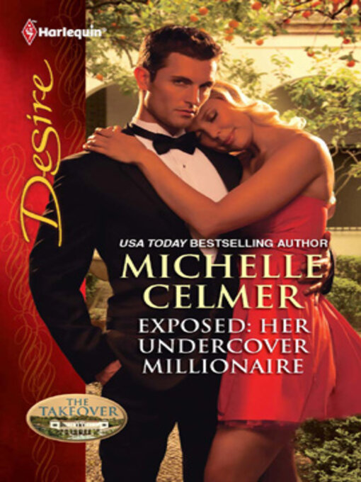 Click here to view title details for Exposed: Her Undercover Millionaire by Michelle Celmer