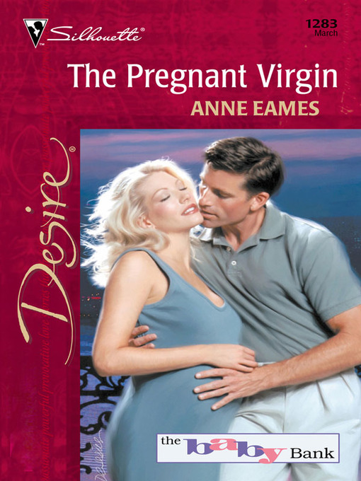 Click here to view title details for The Pregnant Virgin by Anne Eames