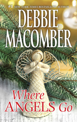 Click here to view title details for Where Angels Go by Debbie Macomber