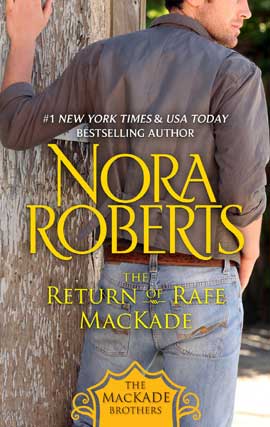 Click here to view title details for The Return of Rafe MacKade by Nora Roberts