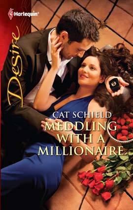 Click here to view title details for Meddling with a Millionaire by Cat Schield