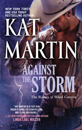 Click here to view title details for Against the Storm by Kat Martin