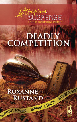 Click here to view title details for Deadly Competition by Roxanne Rustand