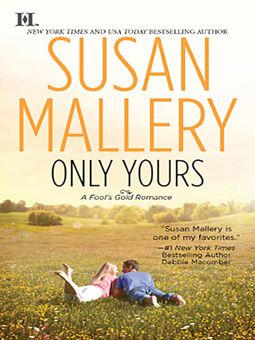 Click here to view title details for Only Yours by Susan Mallery