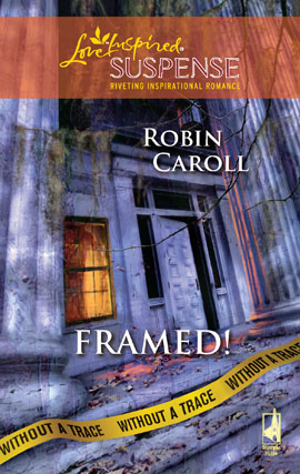 Click here to view title details for Framed! by Robin Caroll