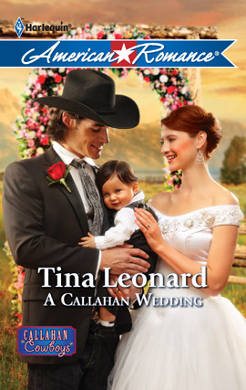 Click here to view title details for A Callahan Wedding by Tina Leonard