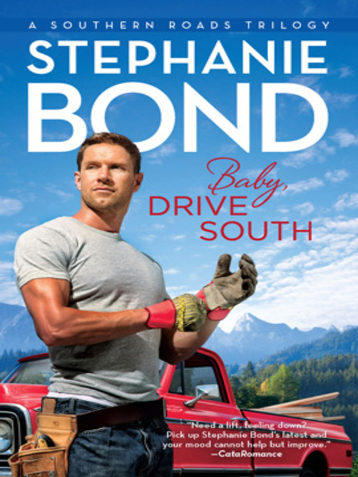 Click here to view title details for Baby, Drive South by Stephanie Bond