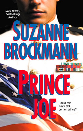 Click here to view title details for Prince Joe by Suzanne Brockmann