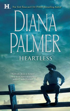 Click here to view title details for Heartless by Diana Palmer