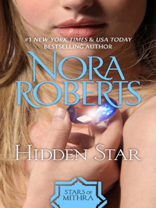 Click here to view title details for Hidden Star by Nora Roberts