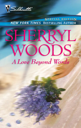 Click here to view title details for A Love Beyond Words by Sherryl Woods
