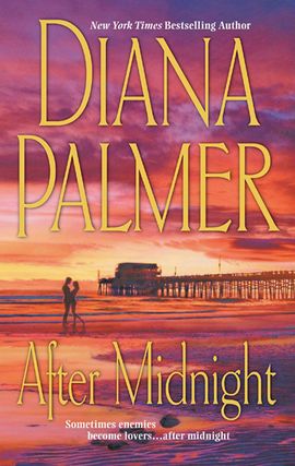 Click here to view title details for After Midnight by Diana Palmer