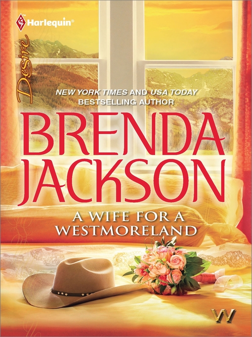 Click here to view title details for A Wife for a Westmoreland by Brenda Jackson