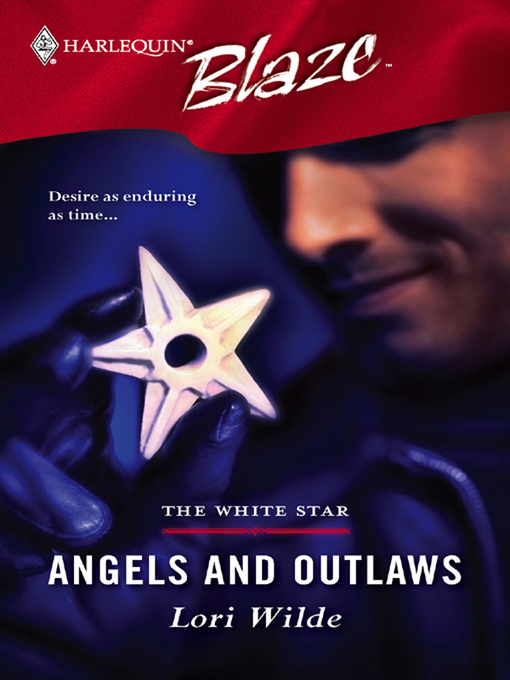 Click here to view title details for Angels and Outlaws by Lori Wilde